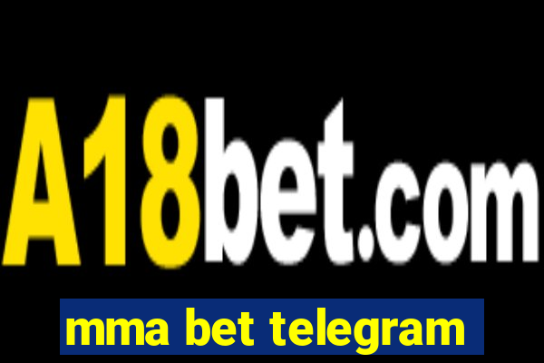 mma bet telegram